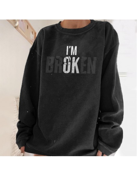 I'm Broken Slogan Women's Pullover Sweatshirt